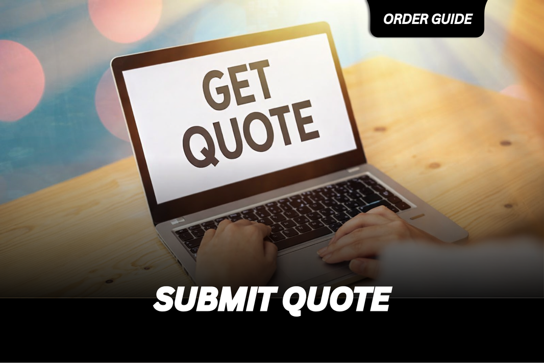 Submit Quote | Order Guide Step 1